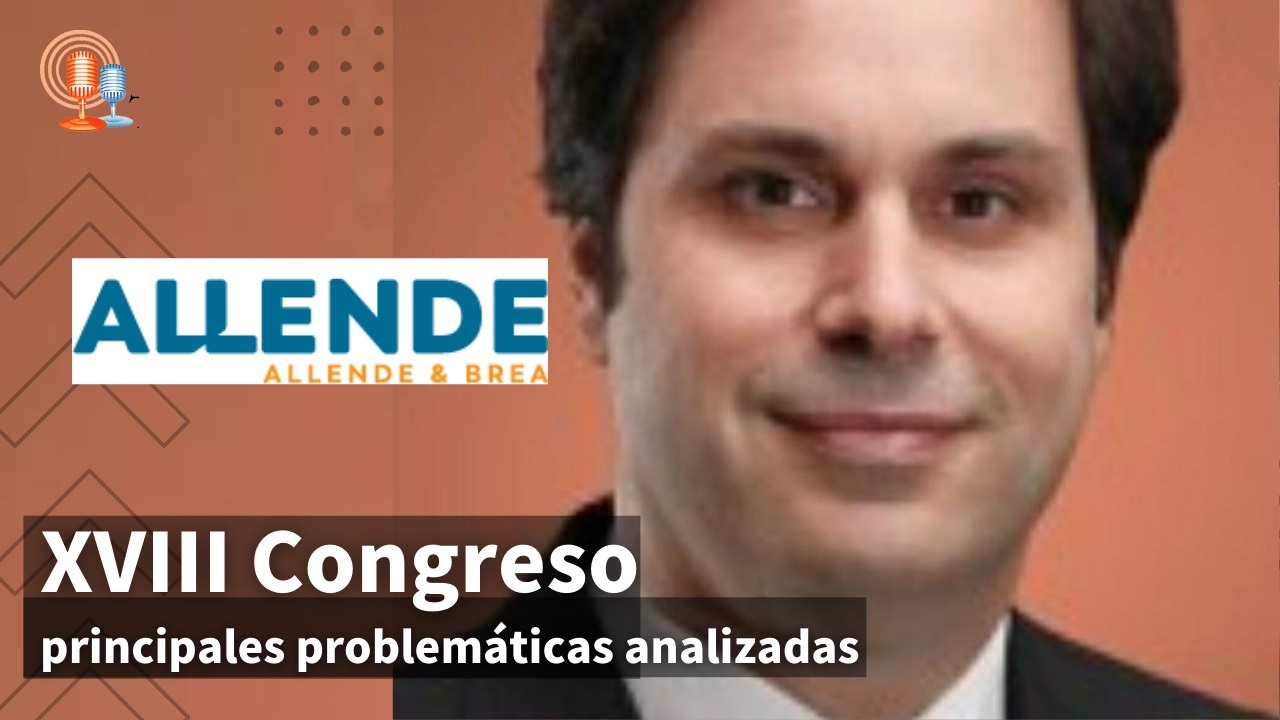 Viajamos a Paraná para participar del XVIII CONGRESO NACIONAL E INTERNACIONAL DE DERECHO DE SEGUROS y contamos con la palabra del Dr. Martín Argañaraz Luque, Socio del Estudio Allende & Brea, para que nos hable del encuentro y las principales problemáticas analizadas.