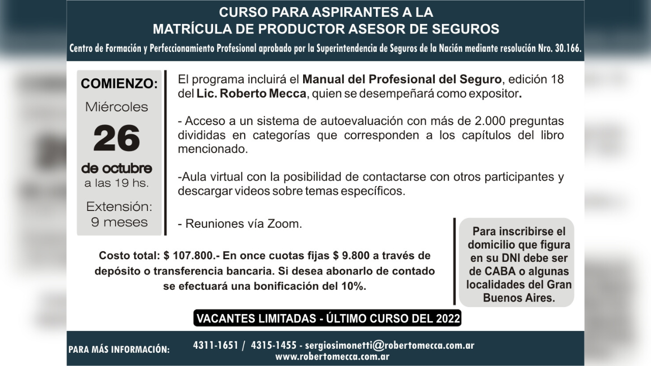 El programa incluirá el Manual del Profesional del Seguro​​​​, edición 18 del Lic. Roberto Mecca, quien se desempeñará como expositor. Comienza el miércoles 26 de octubre a las 19 hs. Extensión: 9 meses.