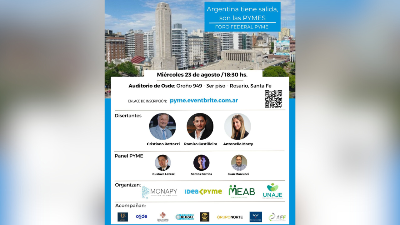 Sumate al Foro Federal Pyme el miércoles 23 de agosto a las 18:30 en el auditorio OSDE de Rosario.