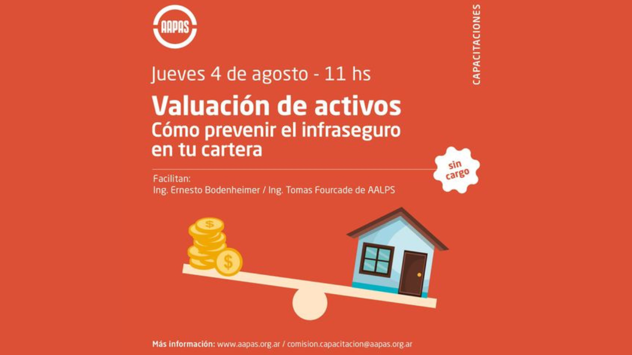 ¿Querés saber más sobre cómo prevenir el infraseguro en tu cartera?. Fecha: 4 de agosto a las 11hs. Sin costo.