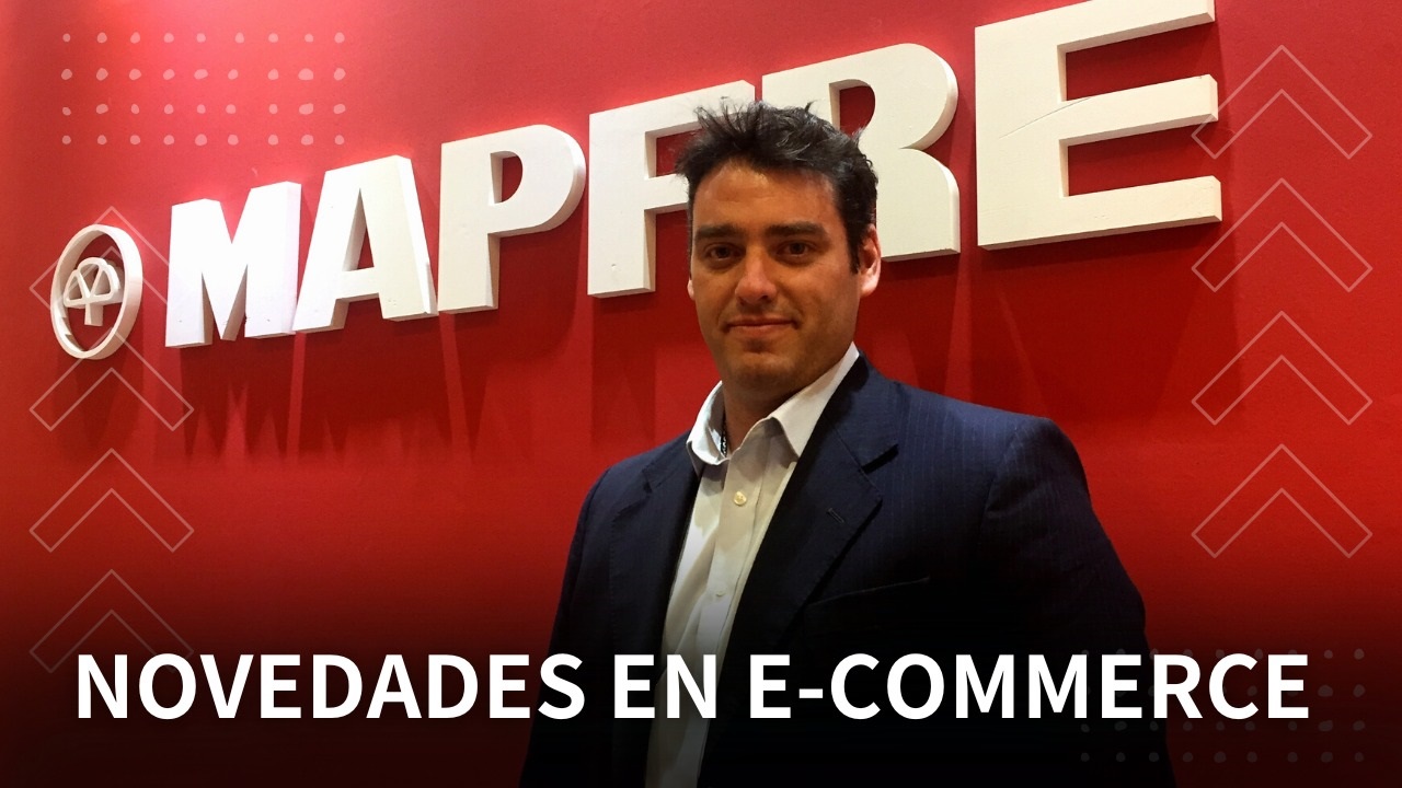 Conoce las últimas novedades de Mapfre en E-Commerce