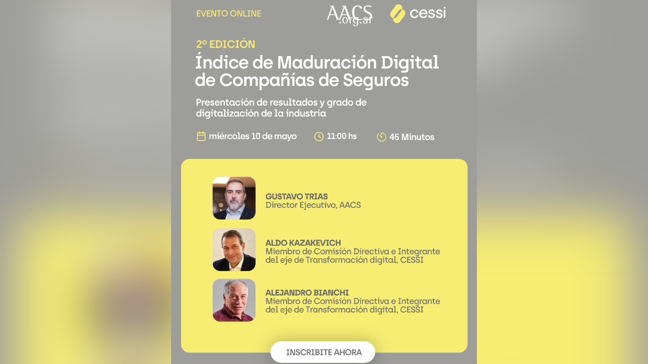 La Asociación Argentina de Compañías de Seguros y la Cámara Argentina de la Industria del Software (CESSI) presentarán en conjunto la segunda medición del índice de maduración digital del mercado asegurador...