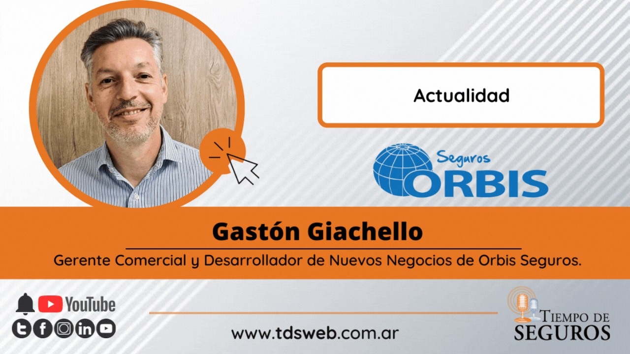 CAMBIOS EN ORBIS SEGUROS: Conversaremos con Gastón Giachello, flamante Gerente Comercial y Desarrollador de Nuevos Negocios de la aseguradora, para conocer acerca del nuevo impulso que quieren darle al negocio, en especial de riesgos varios y nuevos productos, a través de sus agencias comerciales, el canal de productores, brokers y retails.