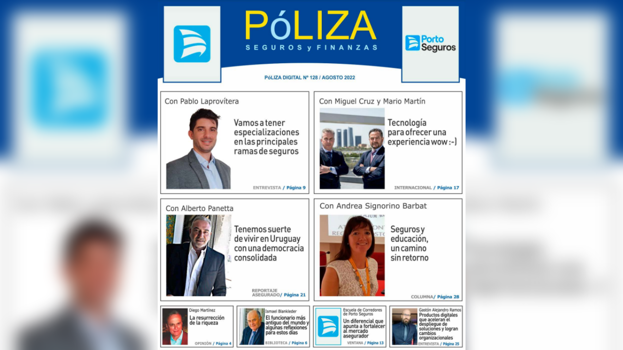 Les acercamos la edición número 128 de REVISTA PÓLIZA con toda la actualidad del seguro en la República Oriental del Uruguay...