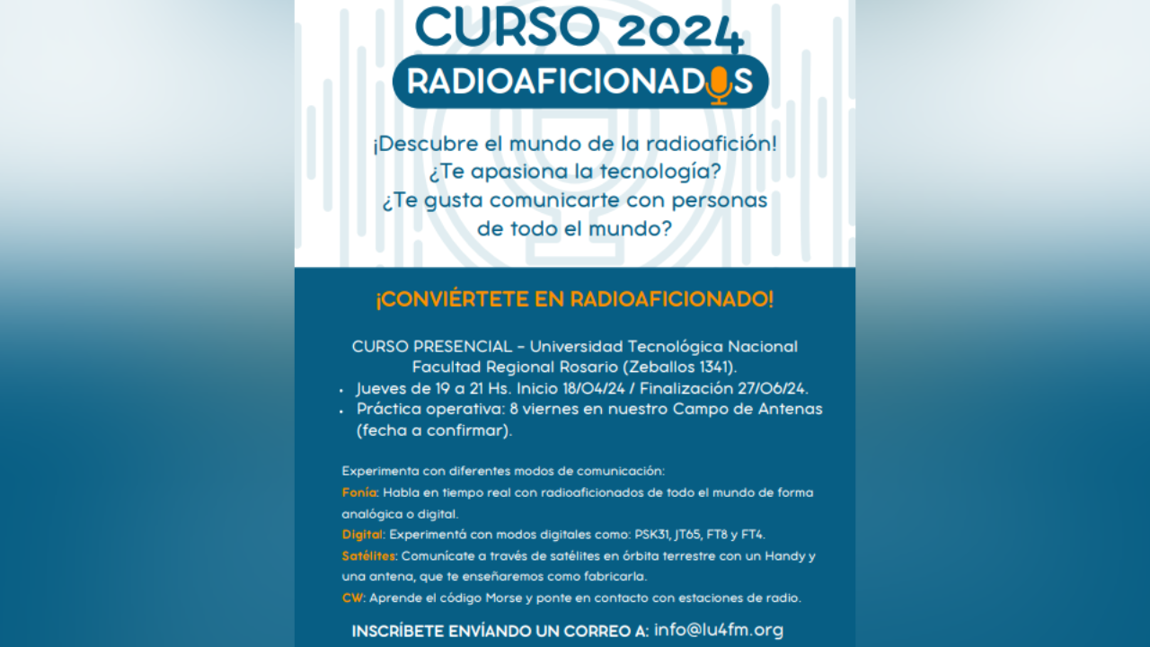 Descubrí el mundo de la radioafición , experimentando con diferentes modos de comunicación. Modalidad presencial y dictado en la  Universidad Tecnológica Nacional Facultad Regional Rosario